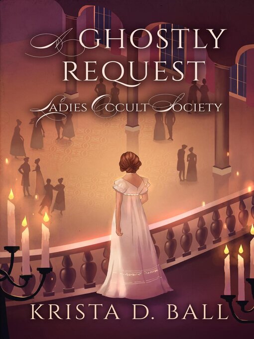 Title details for A Ghostly Request by Krista D. Ball - Available